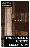 The Ultimate Luther Collection (eBook, ePUB)