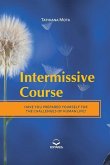 Intermissive Course: Have you Prepared Yourself for the Cha