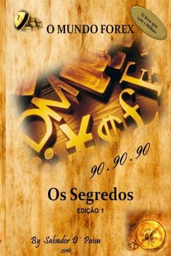 O Mundo Forex - 90.90.90 - Os Segredos - D' Paiva, Salvador