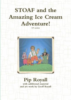 STOAF and the Amazing Ice Cream Adventure! - Royall, Pip