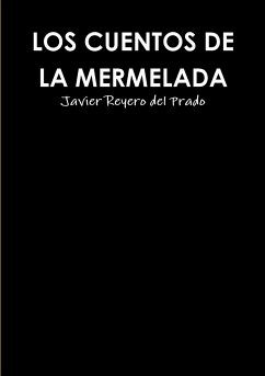 LOS CUENTOS DE LA MERMELADA - Reyero del Prado, Javier