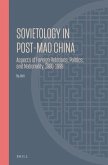 Sovietology in Post-Mao China: Aspects of Foreign Relations, Politics, and Nationality, 1980-1999