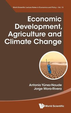 ECONOMIC DEVELOPMENT, AGRICULTURE AND CLIMATE CHANGE - Antonio Yunez-Naude, Jorge Mora-Rivera