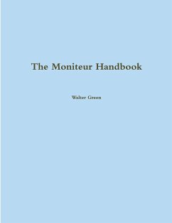 The Moniteur Handbook - Green, Walter