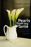 Pearls From My Tante - Life Lessons You Won't Learn in the Classrooms