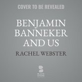 Benjamin Banneker and Us: Eleven Generations of an American Family