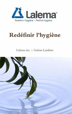 Redéfinir l'hygiène - Lanthier, Gaétan