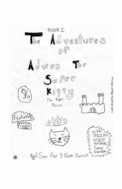 Cover The Adventures of Adwen the Superkitty Book 2 - Adwen the Superkitty and the Royal Rescue