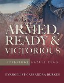 Armed, Ready & Victorious