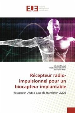 Récepteur radio-impulsionnel pour un biocapteur implantable - Daoud, Maissa;Ghorbel, Mohamed;Mnif, Hassene