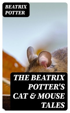Cover The Beatrix Potter's Cat & Mouse Tales (eBook, ePUB)