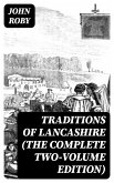 Traditions of Lancashire (The Complete Two-Volume Edition) (eBook, ePUB)