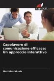 Capolavoro di comunicazione efficace: Un approccio interattivo