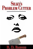 Silky's Problem Cutter