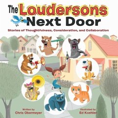 The Loudersons Next Door: Stories of Thoughtfulness, Consideration, and Collaboration - Obermeyer, Chris