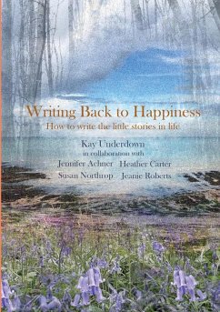 Writing Back to Happiness - Underdown, Kay