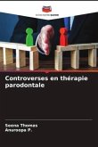 Controverses en thérapie parodontale