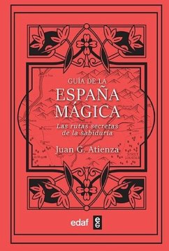 Guía de la España Mágica - Garcia Atienza, Juan