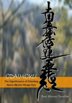 ODAIMOKU The Significance of Chanting Namu Myoho Renge Kyo - Tarabini, Rev. Shoryo