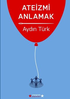 Ateizmi Anlamak - Türk, Ayd¿n