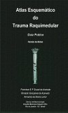 Atlas Esquemático do Trauma Raquimedular. Guia Prático. Versão de Bolso