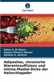 Adipositas, chronische Niereninsuffizienz und Intima-Medial-Dicke der Halsschlagader
