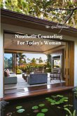 Nouthetic Counseling For Today's Woman