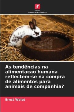 As tendências na alimentação humana reflectem-se na compra de alimentos para animais de companhia? - Walet, Ernst