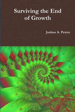 Surviving the End of Growth - Peters, Joshua