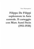 Filippo De Filippi esploratore in Asia centrale. Il carteggio con Marc Aurel Stein (1911-1938)