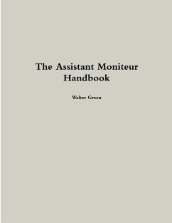 The Assistant Moniteur Handbook - Green, Walter