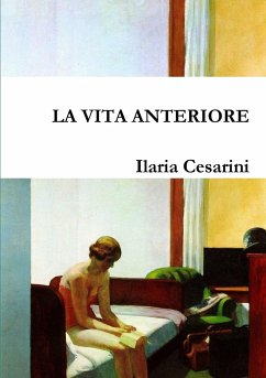 LA VITA ANTERIORE - Cesarini, Ilaria