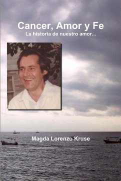 Cancer, Amor y Fe - Kruse, Magda Lorenzo
