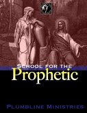 Basic Training in the Prophetic