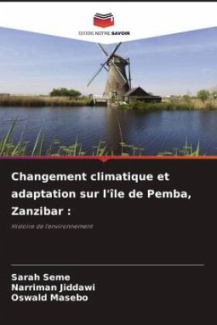 Changement climatique et adaptation sur l'île de Pemba, Zanzibar : - Seme, Sarah;Jiddawi, Narriman;Masebo, Oswald