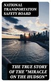 The True Story of the "Miracle on the Hudson" (eBook, ePUB)