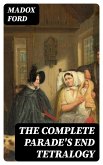 The Complete Parade's End Tetralogy (eBook, ePUB)