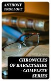 Chronicles of Barsetshire - Complete Series (eBook, ePUB)