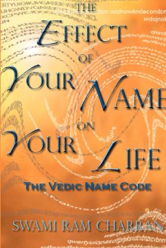 The Effect of Your Name on Your Life - The Vedic Name Code - Charran, Swami Ram