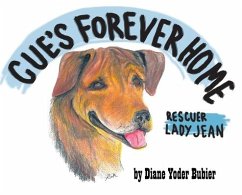 Cue's Forever Home: Rescuer Lady Jean - Bubier, Diane Yoder