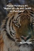 Planet Panthara #1 &quote;Matter of Life and Death on Panthara&quote;