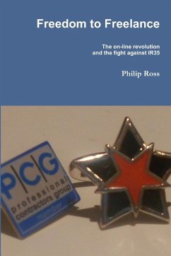 Freedom to Freelance...The fight against IR35 - Ross, Philip