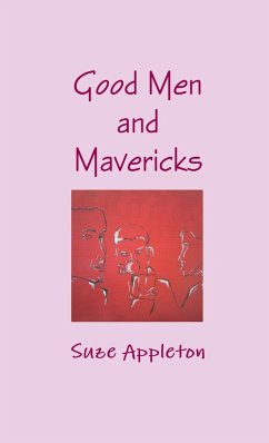 Good Men and Mavericks - Appleton, Suze