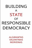 Building A State of Responsible Democracy