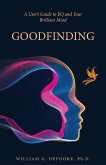Goodfinding: A User's Guide to EQ and Your Brilliant Mind