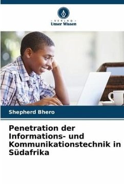 Penetration der Informations- und Kommunikationstechnik in Südafrika - Bhero, Shepherd