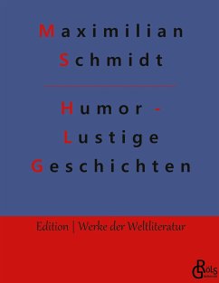 Humor - Lustige Geschichten - Schmidt, Maximilian