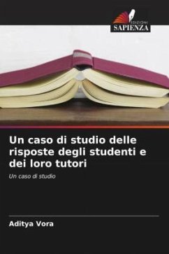 Un caso di studio delle risposte degli studenti e dei loro tutori - Vora, Aditya