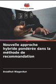 Nouvelle approche hybride pondérée dans la méthode de recommandation