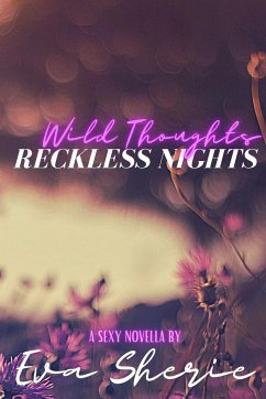 Wild Thoughts, Reckless Nights - Sherie, Eva